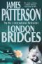 [Alex Cross 10] • London Bridges